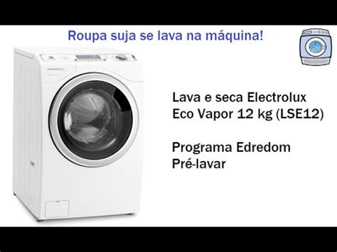 Lava e seca Electrolux Eco Vapor 12kg LSE12 Programa Edredom Pré