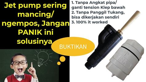 Cara Mengatasi Jet Pump Ngempos Atau Sering Dipancing Cara