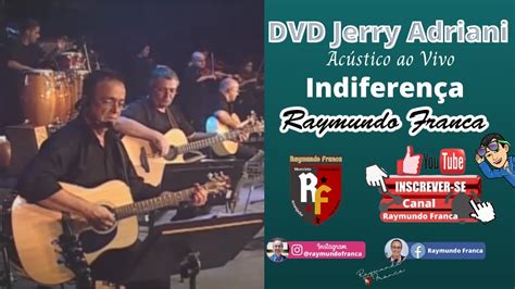 Indiferen A Jerry Adriani Banda Raymundo Franca Youtube