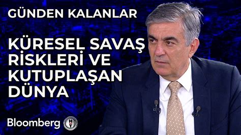 Günden Kalanlar Küresel Savaş Riskleri ve Kutuplaşan Dünya 24