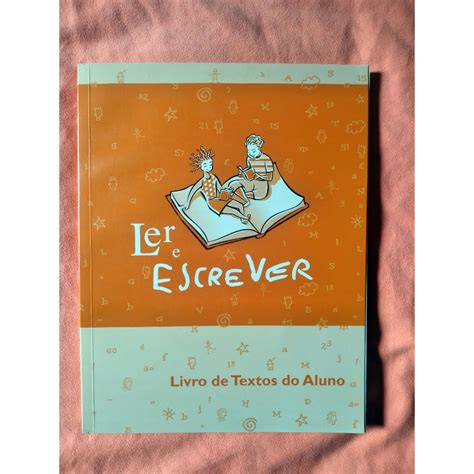 Ler E Escrever Livro - LER E ESCREVER - LIVRO DE TEXTOS DO ALUNO | Shopee Brasil