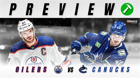 Edmonton Oilers Vs Vancouver Canucks Series Preview And Predictions