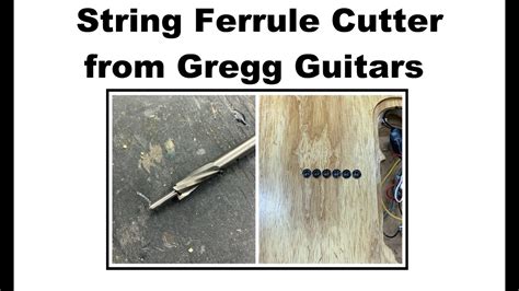 String Ferrule Cutter From Gregg Guitars Youtube