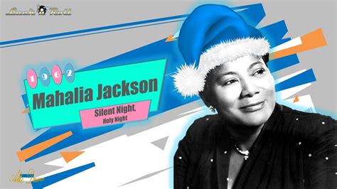 Mahalia Jackson Silent Night Holy Night Youtube