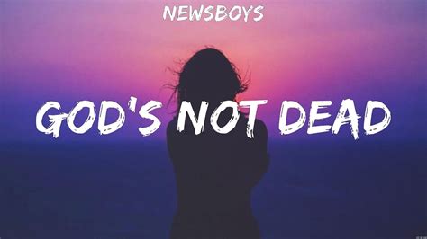 Gods Not Dead Newsboys Lyrics So Will I Amazing Grace The Blessing Youtube