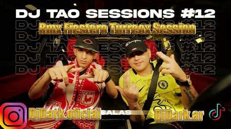 Dj Tao Salas Tkbron 😎🔥turreox Session Rmx Fiestero🔥 Dj Dark Youtube