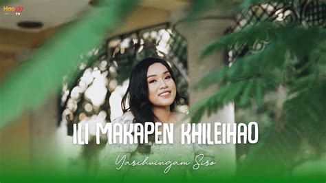 Ili Makapen Khileihao Yarchuingam Siro Tangkhul Song Youtube