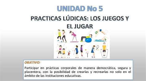 Unidad No 5 Practicas Ldicas Los Juegos Y