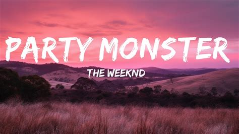 The Weeknd Party Monster Lyrics Hour Lyrics Youtube