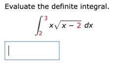 Solved Evaluate The Definite Integral XVx 2 Dx Chegg