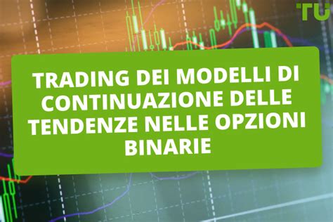 Come Fare Trading Con Le Opzioni Binarie Utilizzando I Modelli Di