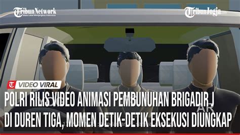 POLRI RILIS VIDEO ANIMASI PEMBUNUHAN BRIGADIR J DI DUREN TIGA MOMEN