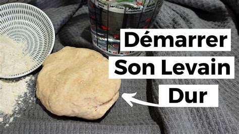 D Marrer Un Levain Dur Ou Levain P Teux Bien Rafraichir Son Levain