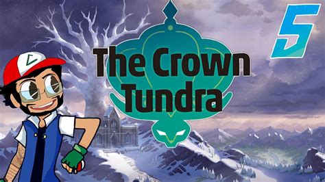 Pok Mon Sword The Crown Tundra Dlc Ep When The Iceroot Meets