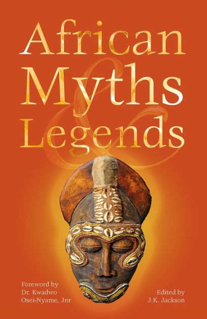 African Myths And Legends Bandn Edition By J K Jackson Hardcover