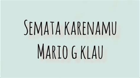 Semata Karenamu Mario G Klau Lirik Lagu YouTube