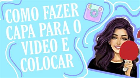 COMO FAZER CAPA DE VIDEO E COLOCAR YouTube