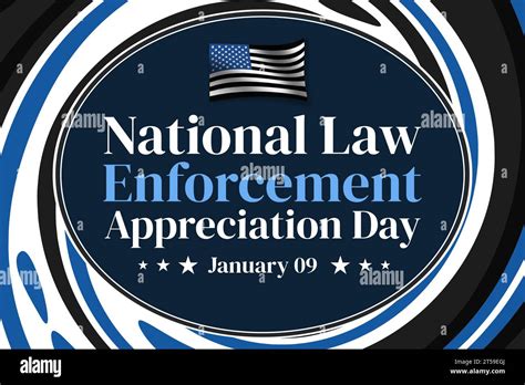 January 9 Is Celebrated As Law Enforcement Appreciation Day In The