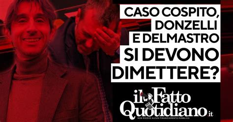 Caso Cospito Donzelli E Delmastro Si Devono Dimettere Segui La