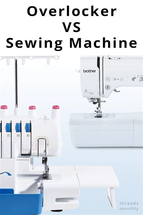 Sergers And Overlockers Vs Sewing Machines Whats The Difference