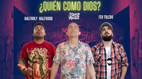 Qui N C Mo Dios Daniel Avalos Feat Fer Toledo Y Half Holy Half