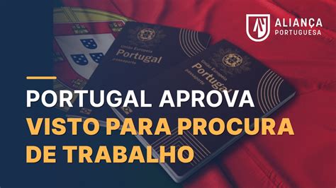 Visto para Procura de Trabalho em Portugal Aliança Portuguesa