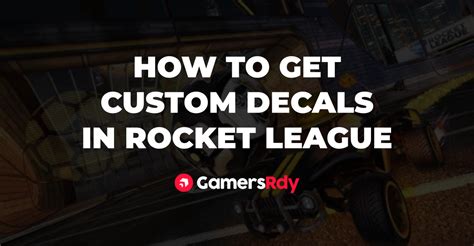 How To Get Custom Decals In Rocket League