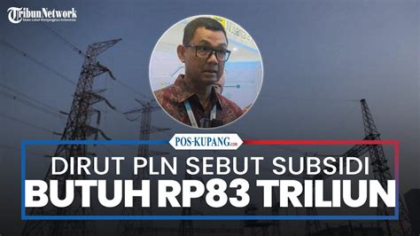 Berkomitmen Tetap Sasaran Dirut Pln Sebut Rapbn Subsidi Listrik Tahun