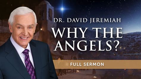 Why the Angels? | Dr. David Jeremiah - Best Sermons | Top Preachers