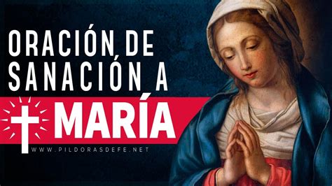 Oración De Sanación Por Intercesión De La Virgen María Youtube