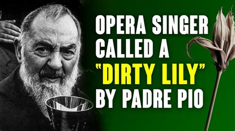 Opera Singer Called A Dirty Lily By Padre Pio Beniamino Gigli And