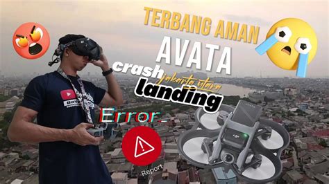 AVATA Crash Pas Landing Panik Dji Avata Indonesia Daily Vlog017 YouTube