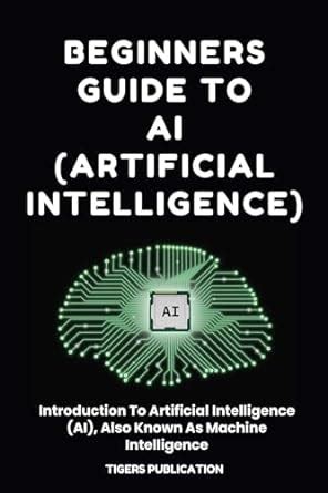 Amazon Beginners Guide To AI Artificial Intelligence