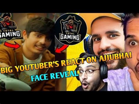 All Big Youtubers Reaction On Ajjubhai Face Reveal Total Gaming Face