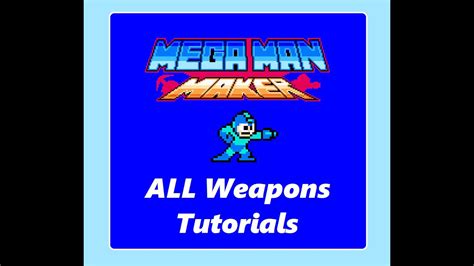 Mega Man Maker ALL Weapons Guide YouTube