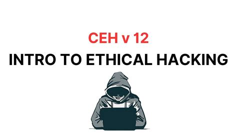 Ceh V12 Introduction To Ethical Hacking Ethical Hacking Tutorial For Beginners Youtube