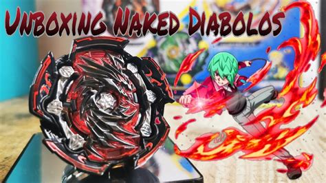 Beyblade Burst Gt Unboxing Naked Diabolos 11 Wave Goku B 171