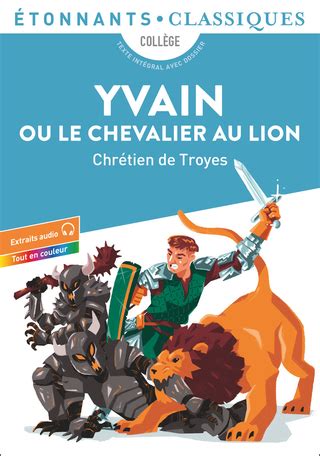 Yvain Ou Le Chevalier Au Lion De Chr Tien De Troyes Editions Flammarion