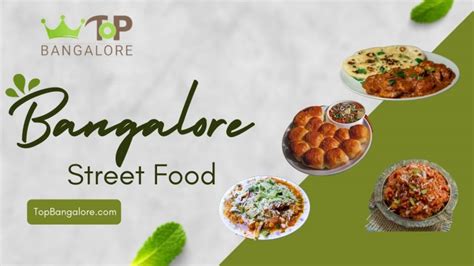 Top 10 Street Foods In Bangalore Loyaltrips