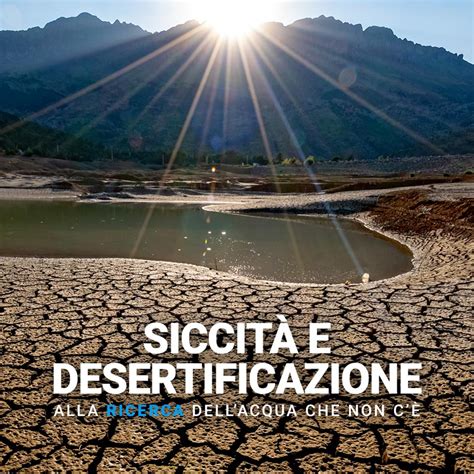 Siccità e Desertificazione alla Ricerca dellacqua che non cè CREA