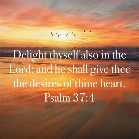 Psalm 37 4 Delight Thyself Also In The LORD And He Shall Give Thee The