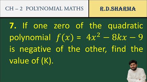 41 If One Zero Of The Quadratic Polynomial F X 4x² 8kx 9 Is Negative