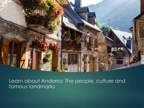 Learn about Andorra: The people, culture and famous landmarks | Teaching Resources