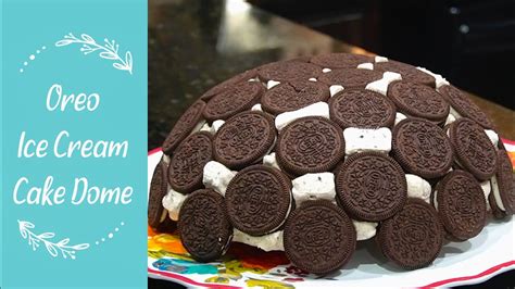 Oreo Ice Cream Cake Dome Oreodessert 4ingredients Icecream Oreos