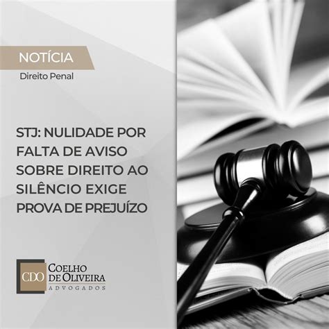 Nulidade Por Falta De Aviso Sobre Direito Ao Sil Ncio Exige Prova De