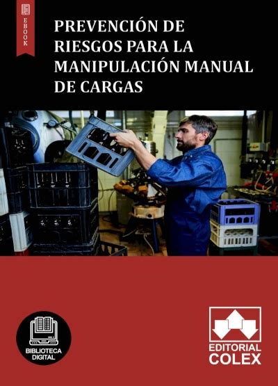 Prevención De Riesgos Para La Manipulación Manual De Cargas Colex