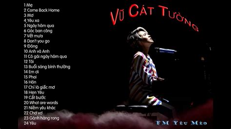 Vũ Cát Tường - NGHE ĐI RỒI NhỚ | TUYỂN TẬP NHỮNG BÀI HÁT HAY NHẤT CỦA ...