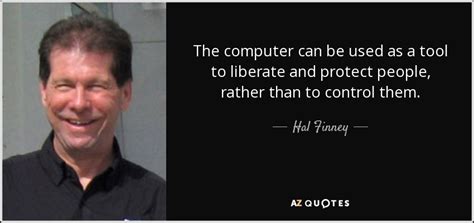 QUOTES BY HAL FINNEY | A-Z Quotes