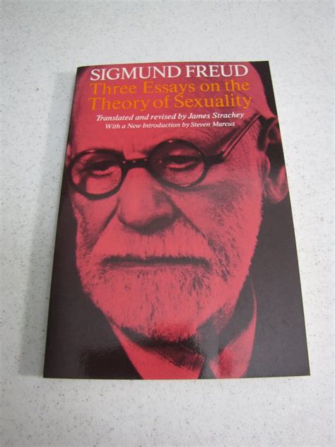 Three Essays On The Theory Of Sexuality By Freud Sigmund