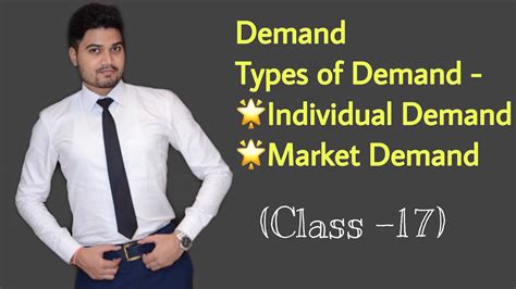 17 Demand Types Of Demand Individual And Market Class Xi Youtube